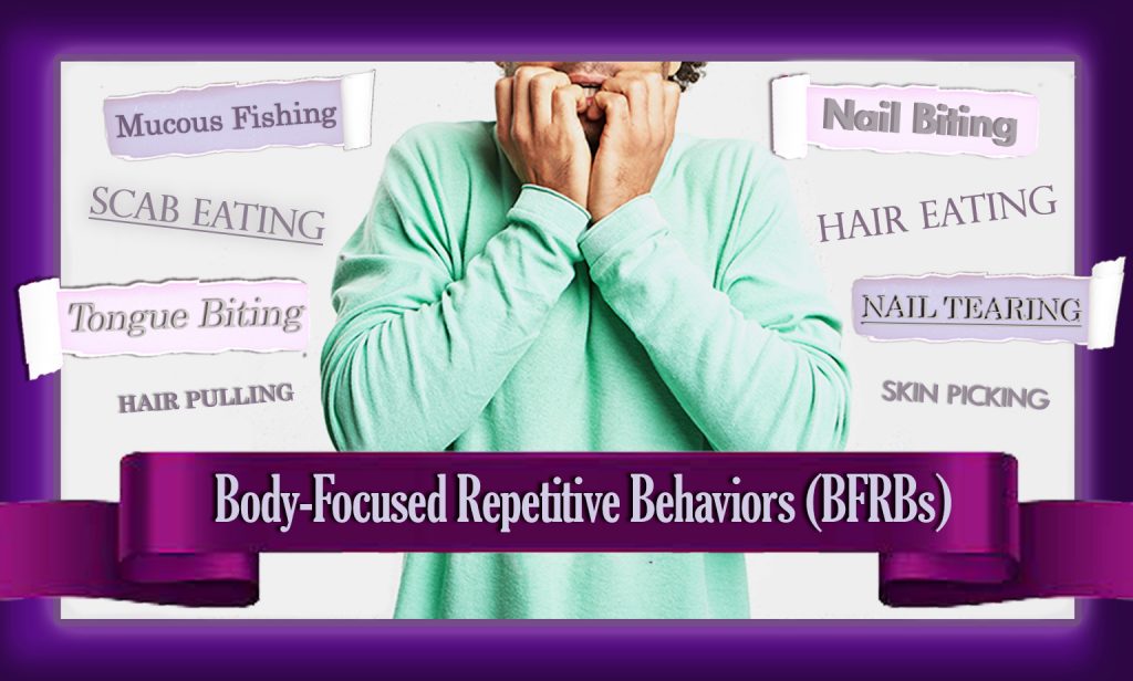 What are Body-Focused Repetitive Behaviors (BFRB